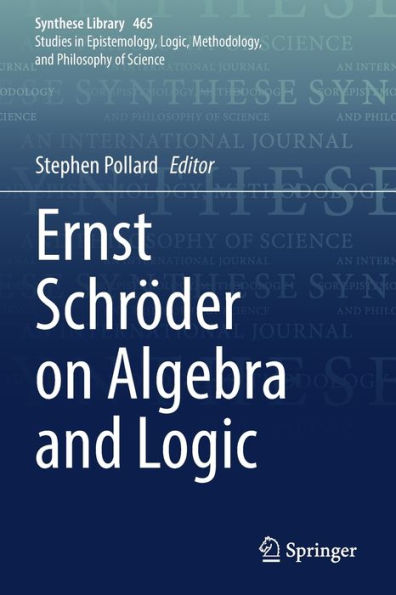 Ernst Schro?der on Algebra and Logic