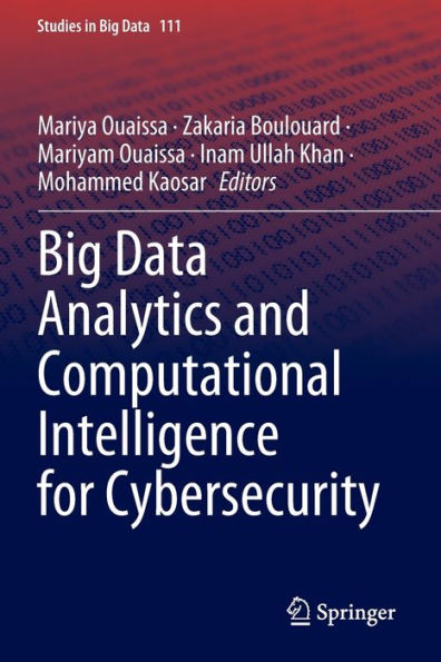 Big Data Analytics and Computational Intelligence for Cybersecurity