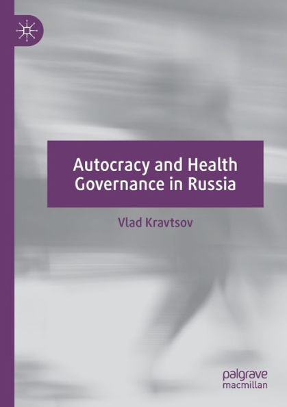 Autocracy and Health Governance Russia