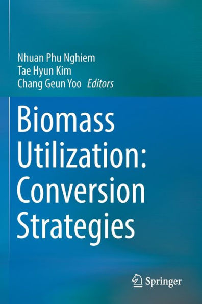 Biomass Utilization: Conversion Strategies