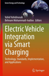Title: Electric Vehicle Integration via Smart Charging: Technology, Standards, Implementation, and Applications, Author: Vahid Vahidinasab