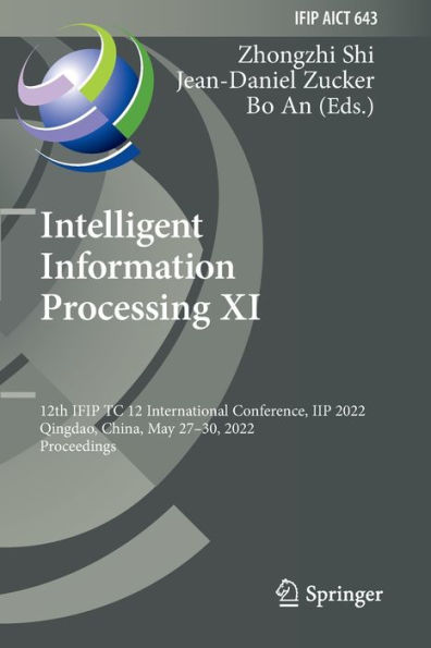 Intelligent Information Processing XI: 12th IFIP TC 12 International Conference, IIP 2022, Qingdao, China, May 27-30, Proceedings
