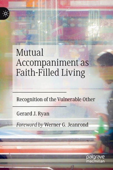 Mutual Accompaniment as Faith-Filled Living: Recognition of the Vulnerable Other