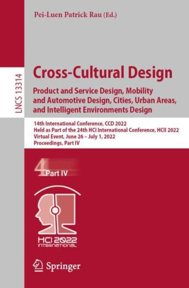 Cross-Cultural Design. Product and Service Design, Mobility Automotive Cities, Urban Areas, Intelligent Environments Design: 14th International Conference, CCD 2022, Held as Part of the 24th HCI HCII Virtual