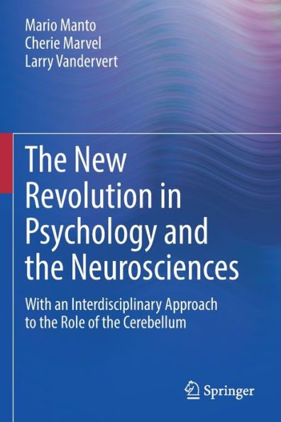 the New Revolution Psychology and Neurosciences: With an Interdisciplinary Approach to Role of Cerebellum