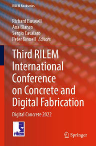 Title: Third RILEM International Conference on Concrete and Digital Fabrication: Digital Concrete 2022, Author: Richard Buswell