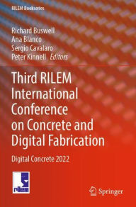 Title: Third RILEM International Conference on Concrete and Digital Fabrication: Digital Concrete 2022, Author: Richard Buswell