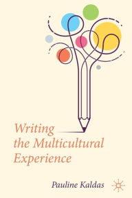 Title: Writing the Multicultural Experience, Author: Pauline Kaldas
