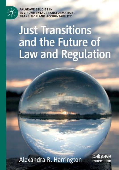 Just Transitions and the Future of Law Regulation