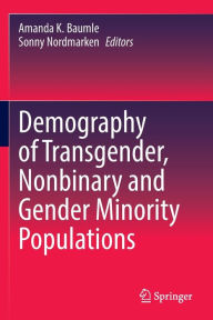 Title: Demography of Transgender, Nonbinary and Gender Minority Populations, Author: Amanda K. Baumle