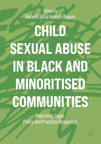 Child Sexual Abuse Black and Minoritised Communities: Improving Legal, Policy Practical Responses