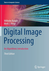 Title: Digital Image Processing: An Algorithmic Introduction, Author: Wilhelm Burger