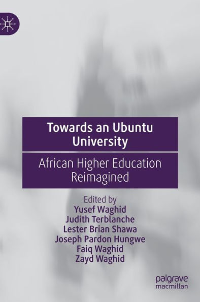 Towards an Ubuntu University: African Higher Education Reimagined