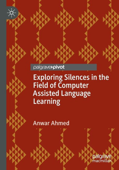 Exploring Silences the Field of Computer Assisted Language Learning
