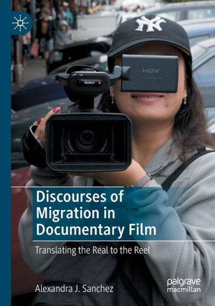 Discourses of Migration Documentary Film: Translating the Real to Reel