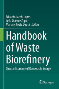 Title: Handbook of Waste Biorefinery: Circular Economy of Renewable Energy, Author: Eduardo Jacob-Lopes