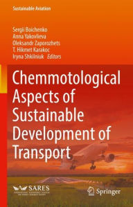 Title: Chemmotological Aspects of Sustainable Development of Transport, Author: Sergii Boichenko