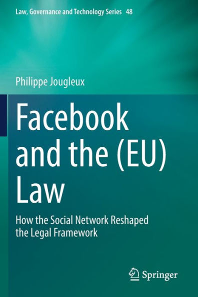 Facebook and the (EU) Law: How Social Network Reshaped Legal Framework