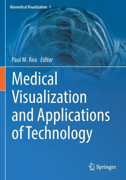 Medical Visualization and Applications of Technology