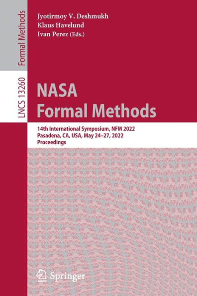 NASA Formal Methods: 14th International Symposium, NFM 2022, Pasadena, CA, USA, May 24-27, Proceedings