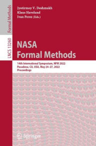 Title: NASA Formal Methods: 14th International Symposium, NFM 2022, Pasadena, CA, USA, May 24-27, 2022, Proceedings, Author: Jyotirmoy V. Deshmukh