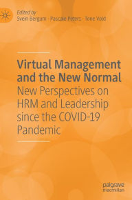 Title: Virtual Management and the New Normal: New Perspectives on HRM and Leadership since the COVID-19 Pandemic, Author: Svein Bergum