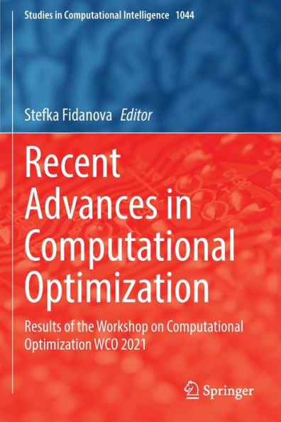 Recent Advances Computational Optimization: Results of the Workshop on Optimization WCO 2021