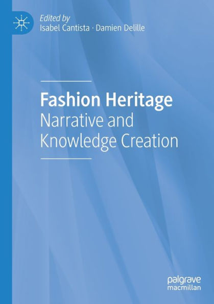 Fashion Heritage: Narrative and Knowledge Creation