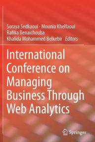 Title: International Conference on Managing Business Through Web Analytics, Author: Soraya Sedkaoui