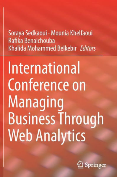 International Conference on Managing Business Through Web Analytics