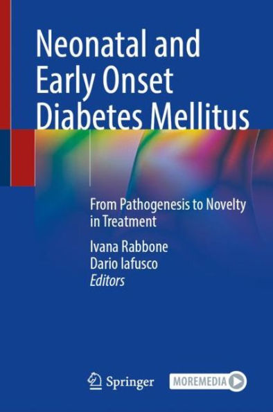 Neonatal and Early Onset Diabetes Mellitus: From Pathogenesis to Novelty Treatment