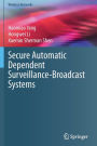 Secure Automatic Dependent Surveillance-Broadcast Systems
