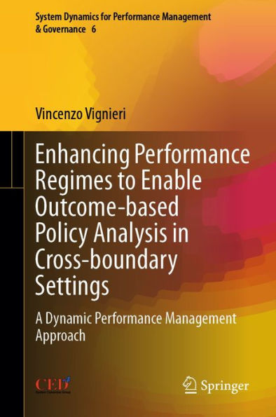 Enhancing Performance Regimes to Enable Outcome-based Policy Analysis in Cross-boundary Settings: A Dynamic Performance Management Approach