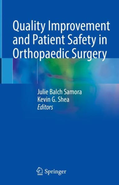 Quality Improvement and Patient Safety Orthopaedic Surgery