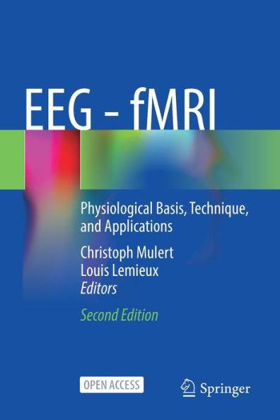 EEG - fMRI: Physiological Basis, Technique, and Applications