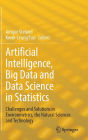 Artificial Intelligence, Big Data and Data Science in Statistics: Challenges and Solutions in Environmetrics, the Natural Sciences and Technology