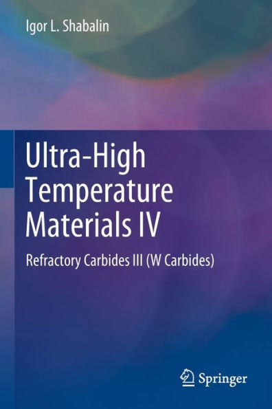 Ultra-High Temperature Materials IV: Refractory Carbides III (W Carbides)