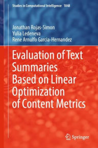 Title: Evaluation of Text Summaries Based on Linear Optimization of Content Metrics, Author: Jonathan Rojas-Simon