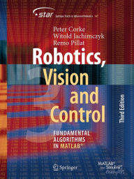 Title: Robotics, Vision and Control: Fundamental Algorithms in MATLAB®, Author: Peter Corke
