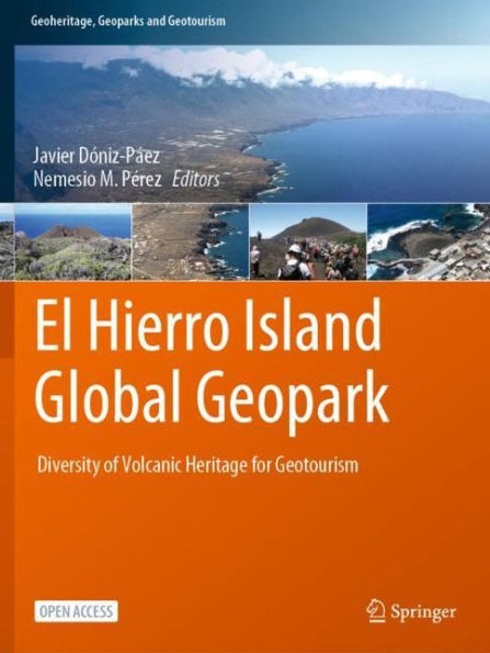 El Hierro Island Global Geopark: Diversity of Volcanic Heritage for Geotourism