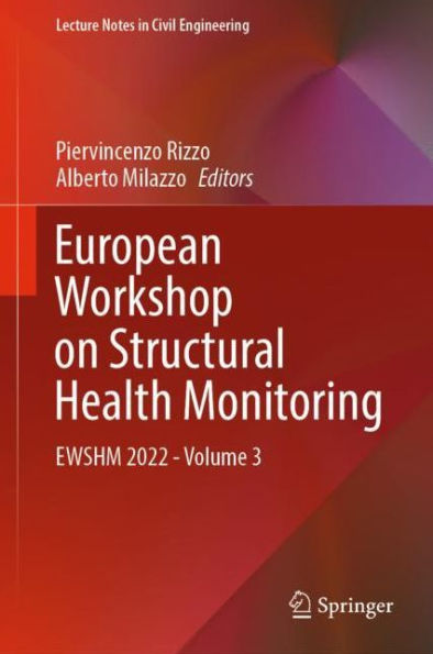 European Workshop on Structural Health Monitoring: EWSHM 2022 - Volume 3