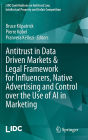 Antitrust in Data Driven Markets & Legal Framework for Influencers, Native Advertising and Control over the Use of AI in Marketing