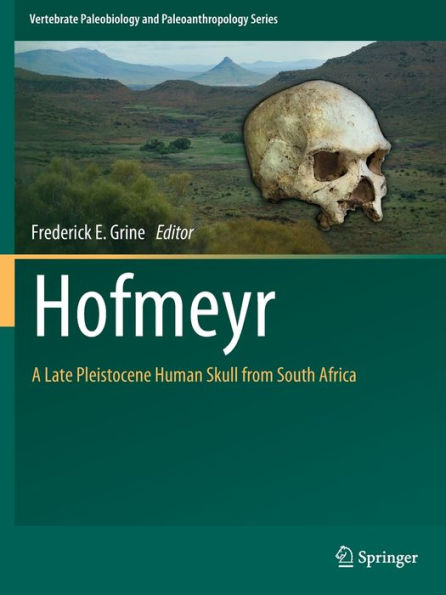 Hofmeyr: A Late Pleistocene Human Skull from South Africa