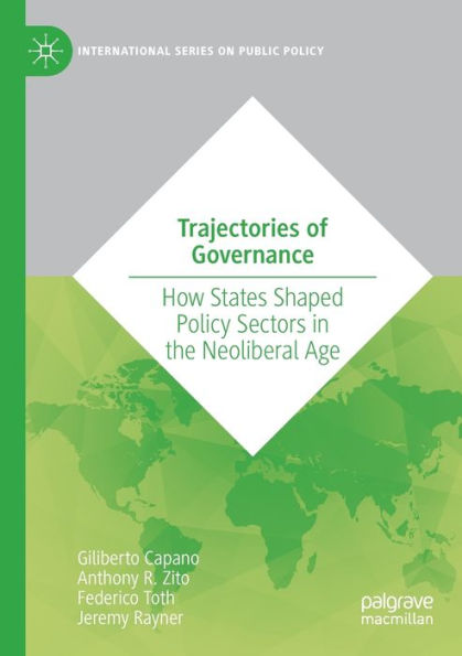 Trajectories of Governance: How States Shaped Policy Sectors the Neoliberal Age