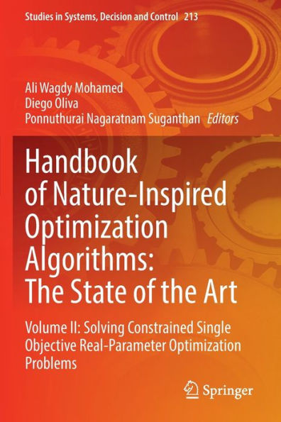 Handbook of Nature-Inspired Optimization Algorithms: the State Art: Volume II: Solving Constrained Single Objective Real-Parameter Problems
