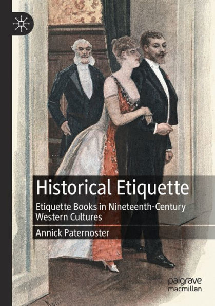 Historical Etiquette: Etiquette Books Nineteenth-Century Western Cultures