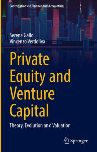Title: Private Equity and Venture Capital: Theory, Evolution and Valuation, Author: Serena Gallo