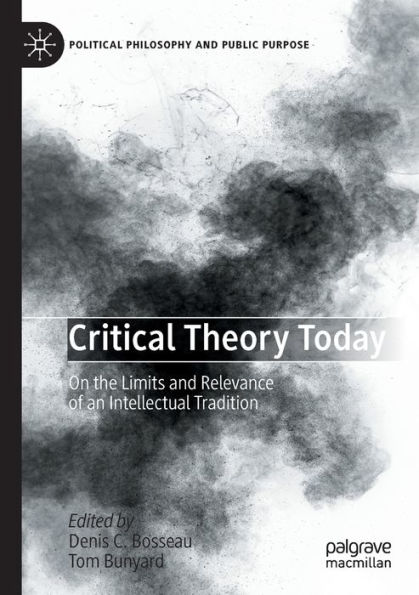 Critical Theory Today: On the Limits and Relevance of an Intellectual Tradition