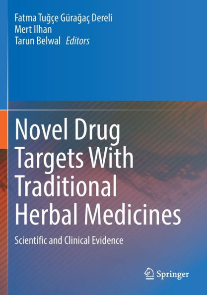 Novel Drug Targets With Traditional Herbal Medicines: Scientific and Clinical Evidence