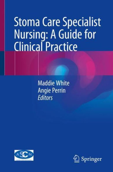 Stoma Care Specialist Nursing: A Guide for Clinical Practice